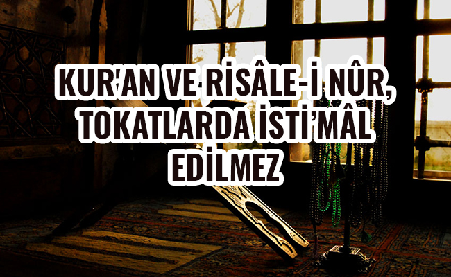 Kuran ve RisaleiNur Tokatlarda İstimal Edilmez.jpg